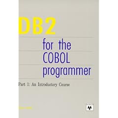 DB2 for the Cobol Programmer: An Introductory Course Pt. 1 (Professional Computer Books)