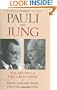 Pauli and Jung: The Meeting of Two Great Minds