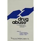 Drug Abuse: Foundation for a Psychosocial Approach by Seymour Eiseman, Joseph A. Wingard, and Huba George J.