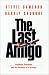 Book The Last Amigo: Karlheinz Schreiber and the Anatomy of a Scandal