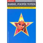 Click here to buy Barbie, poup�e totem. Entre m�re et fille, lien ou rupture ? by  Marie-Fran�oise Hanquez-Maincent.