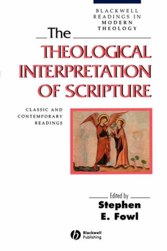 The Theological Interpretation of Scripture: Classic and Contemporary Readings (Blackwell Readings in Modern Theology)