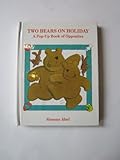 Two bears on holiday : a pop-up book of opposites