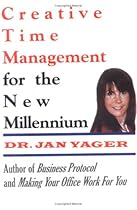 Creative Time Management for the New Millennium: Become More Productive & Still Have Time for Fun Creative Time Management for the New Millennium: Become More Productive & Still Have Time for Fun