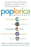 Poplorica: A Popular History of the Fads, Mavericks, Inventions, and Lore that Shaped Modern America