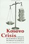 Kosovo Crisis: A Study in Foreign Policy Mismanagement