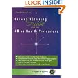 Career Planning Guide for the Allied Health Professions by Zubie W Metcalf
