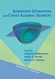 Semidefinite optimization and convex algebraic geometry