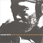 Detours Into Unconscious Rhythm by Calvin Keys