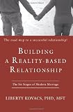 Building a Reality-Based Relationship: The Six Stages of Modern Marriage