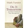 Do It Tomorrow and Other Secrets of Time Management