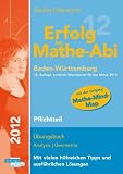 Produkt-Bild: Erfolg im Mathe-Abi 2012 Baden-W&uuml;rttemberg Pflichtteil: &Uuml;bungsbuch Analysis und Geometrie mit vielen hilfreichen Tipps und ausf&uuml;hrlichen L&ouml;sungen und Mathe-Mind-Map