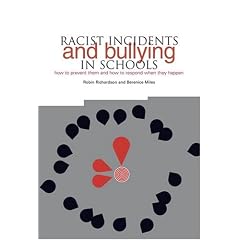 Racist Incidents and Bullying in Schools: How to Prevent Them and How to Respond When They Happen