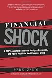 Financial Shock: A 360º Look at the Subprime Mortgage Implosion, and How to Avoid the Next Financial Crisis