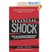 Financial Shock: A 360� Look at the Subprime Mortgage Implosion, and How to Avoid the Next Financial Crisis