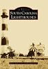 South Carolina Lighthouses (Images of America)
