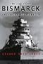The Loss of the Bismarck : An Avoidable Disaster