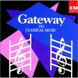 Gateway to Classical Music by Gateway to Classical Music (Audio CD - 1994)