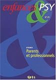 Enfances & psy N° 21 Décembre 2002 : Parents et professionnels
