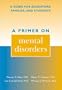 A Primer on Mental Disorders