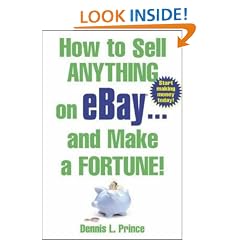 How to Sell Anything on eBay . . . and Make a Fortune!