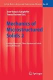 Mechanics of Microstructured Solids 2: Cellular Materials, Fibre Reinforced Solids and Soft Tissues (Lecture Notes in Applied and Computational Mechanics)
