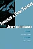 Towards a Poor Theatre (Theatre Arts (Routledge Paperback))