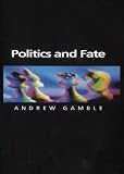 Politics and Fate (Themes for the 21st Century Series)