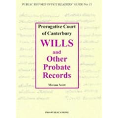 Prerogative Court of Canterbury Wills and Other Probate Records (Public Record Office Readers Guide)