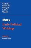Marx: Early Political Writings (Cambridge Texts in the History of Political Thought)