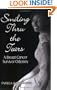 Smiling Thru the Tears: A Breast Cancer Survivor Odyssey