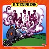 The Best of B.T. Express