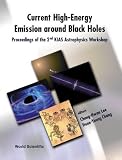 Current High Energy Emission Around Black Holes