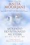 Morendo ho ritrovato me stessa. Viaggio dal cancro, alla premorte, alla guarigione