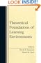 Theoretical Foundations of Learning Environments
