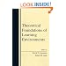 Theoretical Foundations of Learning Environments