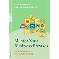 Master Your Business Phrases: Sprachmodule f�r den Gesch�ftsalltag
