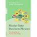 Master Your Business Phrases: Sprachmodule f�r den Gesch�ftsalltag