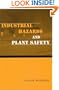 Industrial Hazards and Plant Safety (Series in Chemical and Mechanical Engineering)