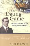 The Dating Game: One Mans Search for the Age of the Earth