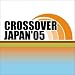 <STRONG>CROSSOVER</STRONG> <STRONG>JAPAN</STRONG> <STRONG>'05</STRONG>