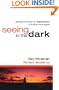 Seeing in the Dark: Getting the Facts on Depression & Finding Hope Again