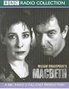 Macbeth: BBC Radio 3 Full-cast Dramatisation (BBC Radio Collection)
