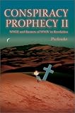 Conspiracy Prophecy II: WWIII and Rumors of WWIV in Revelation
