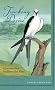 Tracking Desire: A Journey After Swallow-tailed Kites