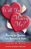 Will You Marry Me?: Popping the Question With Romance and Style