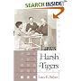 Laws Harsh As Tigers: Chinese Immigrants and the Shaping of Modern Immigration Law (Studies in Legal History)