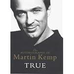 True: Auto Of Martin Kemp book cover