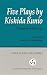 Book Five Plays by Kishida Kunio