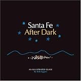 Santa Fe After Dark: An Illustrated Guide